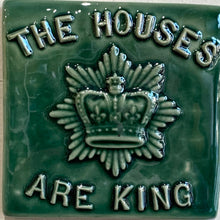 Load image into Gallery viewer, The People Are King&quot; Tile OR &quot;The Houses Are King&quot; Tile
